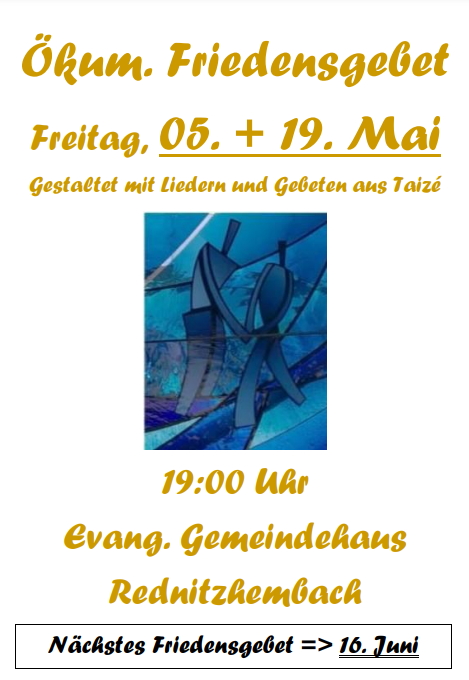 Einladung zum ökumenischen Friedensgebet am 05.05.2023 und 19.05.2023 um 19:00 Uhr im evangelischen Gemeindehaus Rednitzhembach